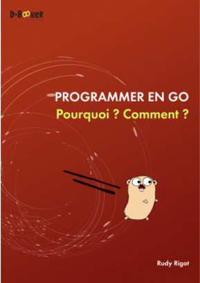 Couverture du livre Programmer en Go - Pourquoi ? Comment ?