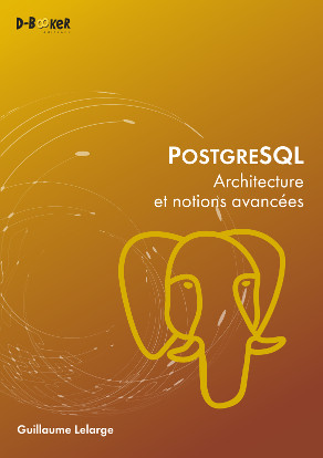 Couverture du livre PostgreSQL - Architecture et notions avancées
