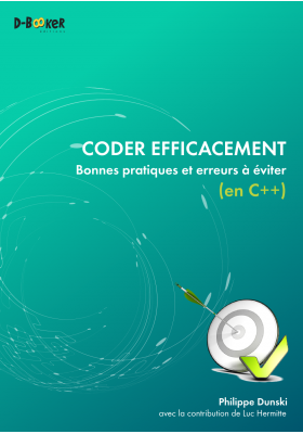 Coder efficacement - Bonnes pratiques et erreurs à éviter (en C++)