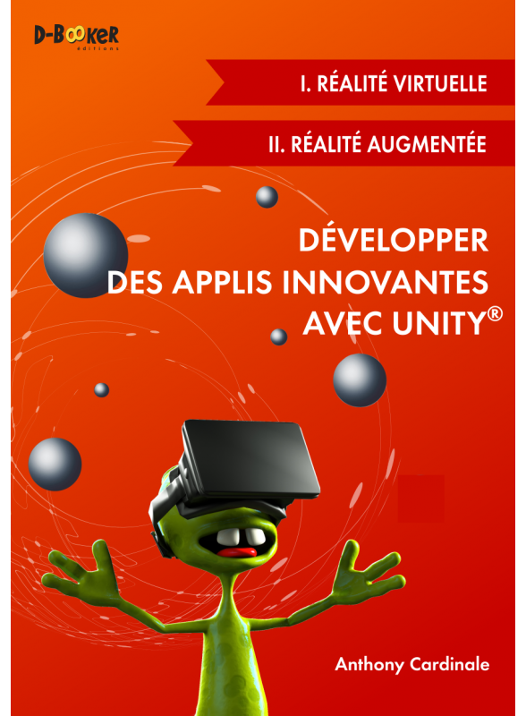 Développer des applis innovantes avec Unity (I. Réalité virtuelle + II. Réalité augmentée)