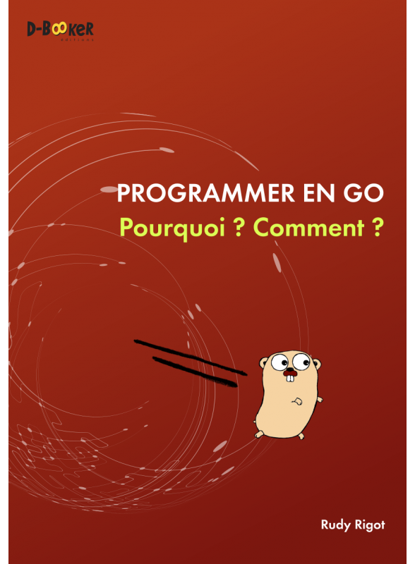 Programmer en Go : Pourquoi ? Comment ?