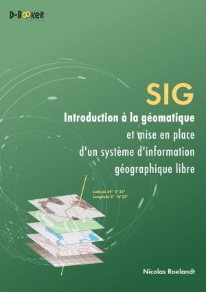 SIG – Introduction à la géomatique et mise en place d’un système d’information géographique libre