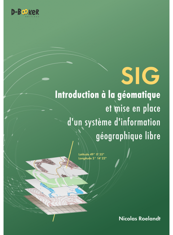 SIG – Introduction à la géomatique et mise en place d’un système d’information géographique libre