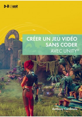 Créer un jeu vidéo sans coder avec Unity