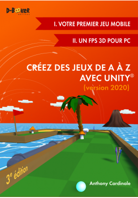 Créez des jeux de A à Z avec Unity®  (3e édition)