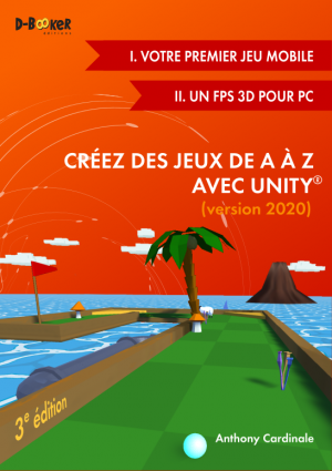 Créez des jeux de A à Z avec Unity®  (3e édition)