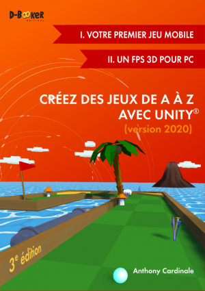 Créez des jeux de A à Z avec Unity® (3e édition) Créez des jeux de A à Z avec Unity® (3e édition)