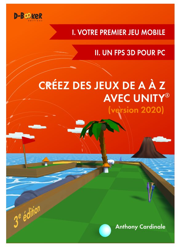 Créez des jeux de A à Z avec Unity®  (3e édition)