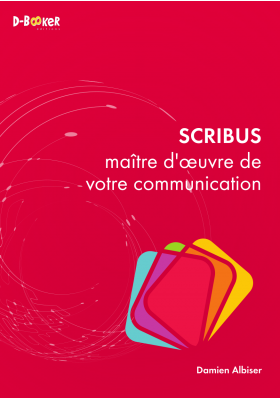 Scribus : Maître d'œuvre de votre communication