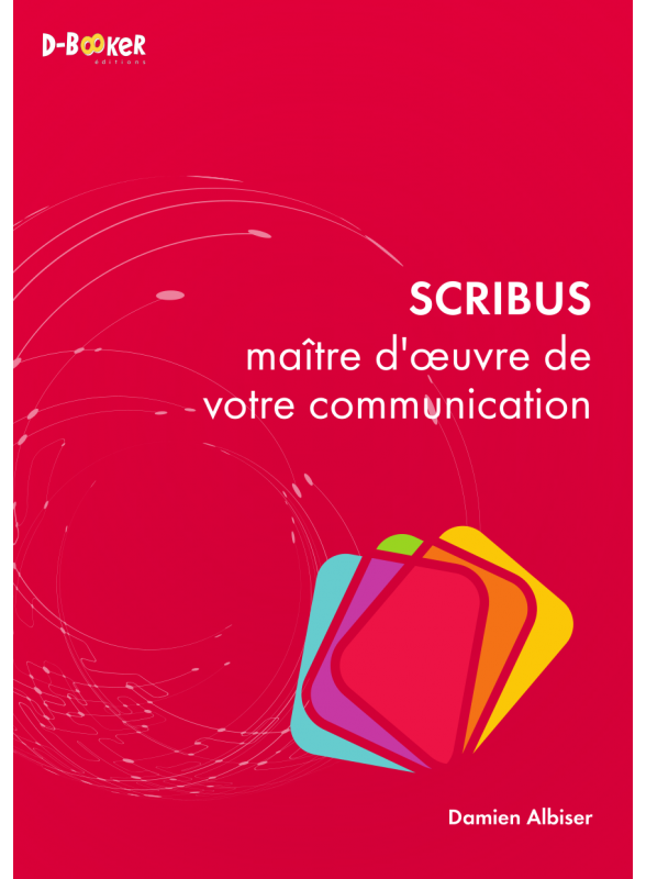 Scribus : Maître d'œuvre de votre communication