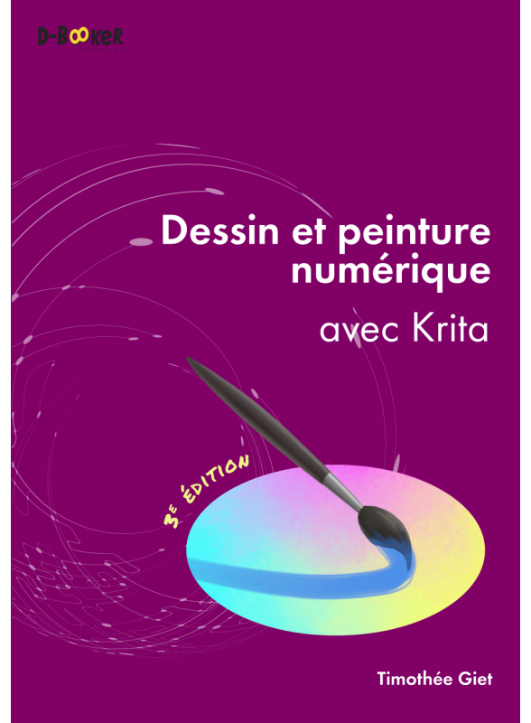 Dessin et peinture numérique avec Krita (3e édition)