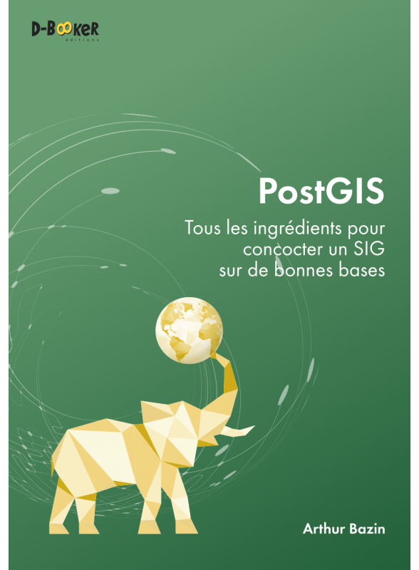 PostGIS – Tous les ingrédients pour concocter un SIG sur de bonnes bases