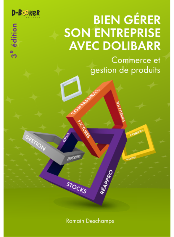 Bien gérer son entreprise avec Dolibarr (Commerce et gestion de produits)