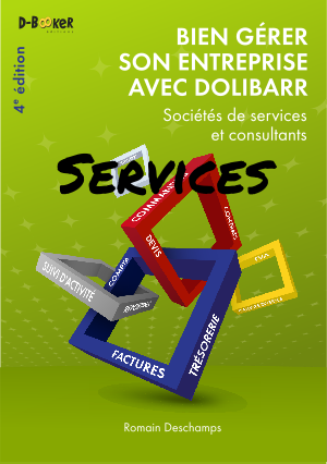 Bien gérer son entreprise avec Dolibarr (Sociétés de services et consultants)