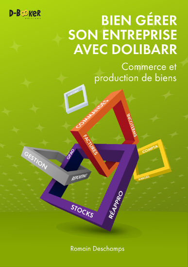 Couverture du livre Bien gérer son entreprise avec Dolibarr (commerce et production de biens)