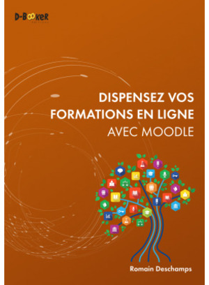 Livre "Dispensez des formations en ligne avec Moodle" écrit par Romain Deschamps