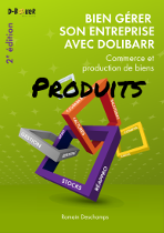 Bien gérer son entreprise avec Dolibarr (Commerce et production de bien)